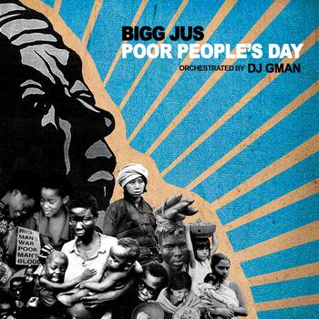 Bigg Jus - Poor People's Day