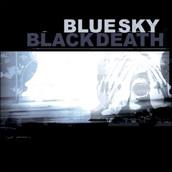 Blue Sky Black Death - A Heap Of Broken Images (Explicit)