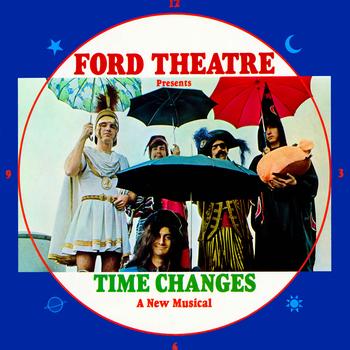 Ford Theatre - Time Changes - A New Musical