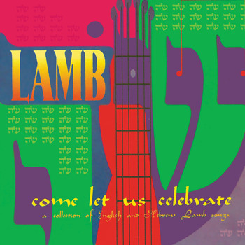 Lamb - Come Let Us Celebrate