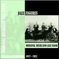 Original Dixieland Jazz Band - Jazz Figures / Original Dixieland Jazz Band (1917-1921)