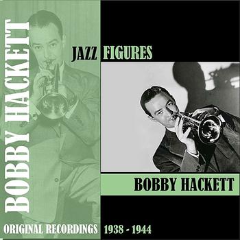 Bobby Hackett - Jazz Figures / Bobby Hackett (1938-1944)