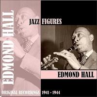Edmond Hall - Jazz Figures / Edmond Hall (1941-1944)