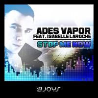 Ades Vapor - Stop Me Now