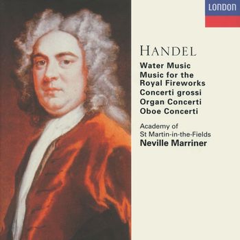 Academy of St. Martin in the Fields - Handel: Orchestral Works