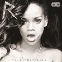 Rihanna - Talk That Talk (Deluxe [Explicit])