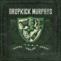 Dropkick Murphys - Going Out In Style - Live at Fenway Edition