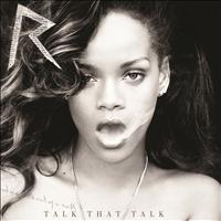 Rihanna - Talk That Talk (Deluxe)