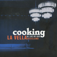 La Vella Dixieland - Cooking (Al Luz de Gas)