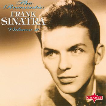 Frank Sinatra - The Romantic Frank Sinatra, Vol. 2
