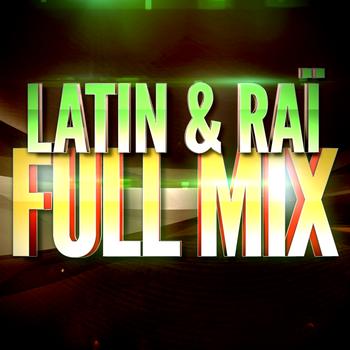Full Mix - Latin & Raï (Années 90) — Full Mix Medley Non Stop (Album Complet Sur Le Dernière Piste)
