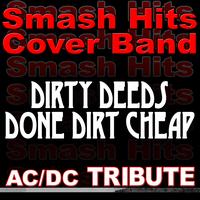 Smash Hits Cover Band - Dirty Deeds Done Dirt Cheap - AC/DC Tribute