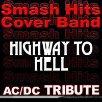 Smash Hits Cover Band - Highway To Hell - AC/DC Tribute