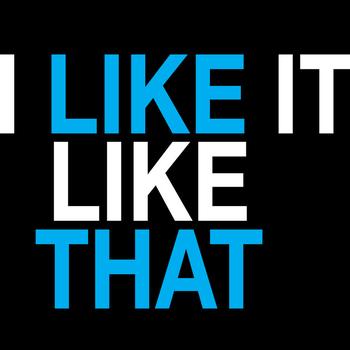 Like That! - I Like It Like That
