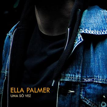 Ella Palmer - Uma Só Vez