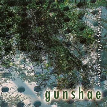 Gunshae - Travelling Without Memory