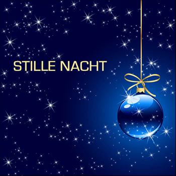 Stille Nacht - Stille Nacht - Weihnachtsmusik und Weihnachtslieder