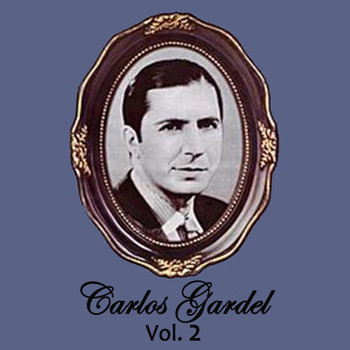 Carlos Gardel - Carlos Gardel Volume 2
