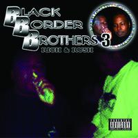 Rich the Factor & Rush - Black Border Brothers 3