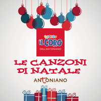 Piccolo Coro dell'Antoniano - Le Canzoni di Natale