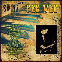 Pee Wee Russell - Swing With Pee Wee (Digitally Remastered)