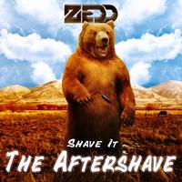 Zedd - Shave It - The Aftershave