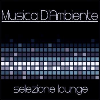 Various Artists - Musica d'ambiente: Selezione lounge