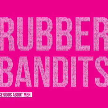 The Rubberbandits - Serious About Men