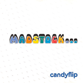 Candyflip - Madstock...