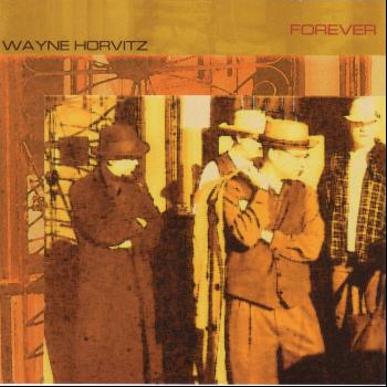 Wayne Horvitz - Forever
