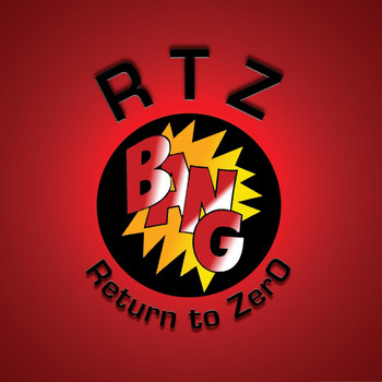 Bang - RTZ - Return To ZerO