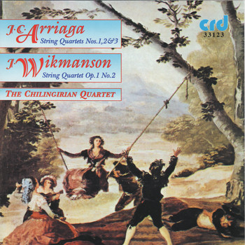 The Chilingirian Quartet - J.C. Arriaga/ J. Wikmanson String Quartets