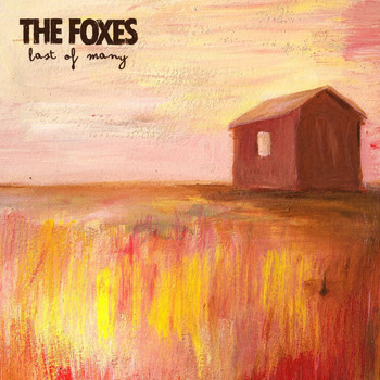 The Foxes - Last of Many