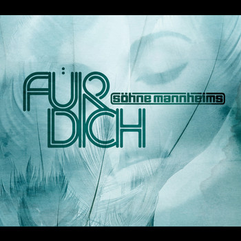 Söhne Mannheims - Für Dich