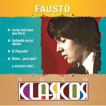 Fausto - Sólo Clásicos - Fausto