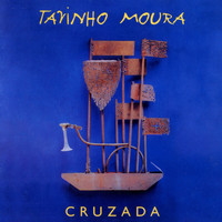 Tavinho Moura - Cruzada