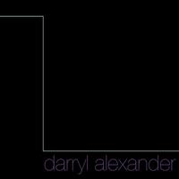 Darryl Alexander - Darryl Alexander