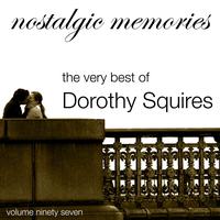 Dorothy Squires - Nostalgic Memories-The Very Best of Dorothy Squires-Vol. 97