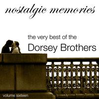 Dorsey Brothers - Nostalgic Memories - Volume 16 - Dorsey Brothers