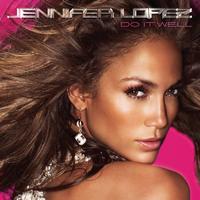 Jennifer Lopez - Do It Well
