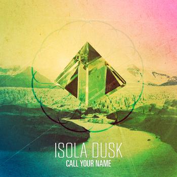 Isola Dusk - Call Your Name