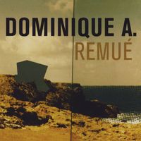 Dominique A - Remué (Edition spéciale) (Remasterisé en 2012)
