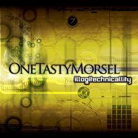 One Tasty Morsel - Illogitechnicallity
