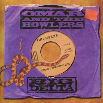 Omar And The Howlers - Big Delta