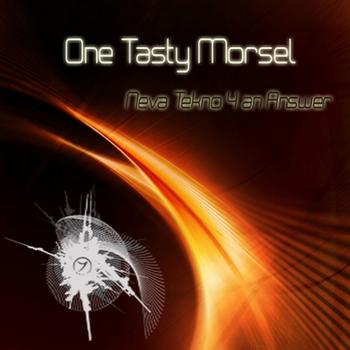 One Tasty Morsel - Neva Tekno 4 an Answer EP