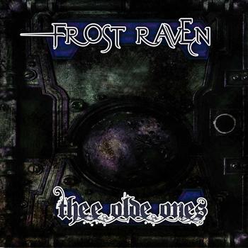 FrostRaven - Thee Olde Ones