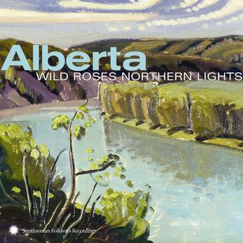 Various Artists - Alberta: Wild Roses, Northern Lights