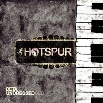Hotspur - Beta - Undressed