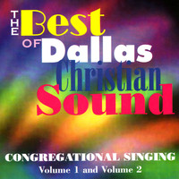 Dallas Christian Adult Concert Choir - The Best of Congregational Singing