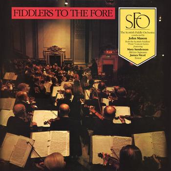 The Scottish Fiddle Orchestra - Fiddlers To The Fore